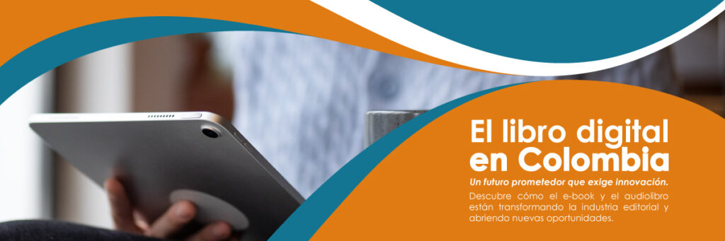 El libro digital en Colombia: avances, retos y oportunidades